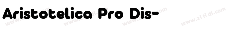 Aristotelica Pro Dis字体转换 Aristotelica Pro Dis字体转换